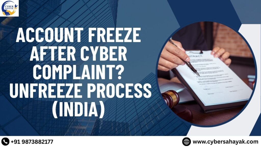 bank account frozen after cyber complaint in India unfreeze process legal help